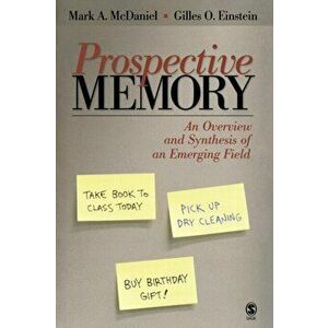 Prospective Memory. An Overview and Synthesis of an Emerging Field, Paperback - Gilles O. Einstein imagine