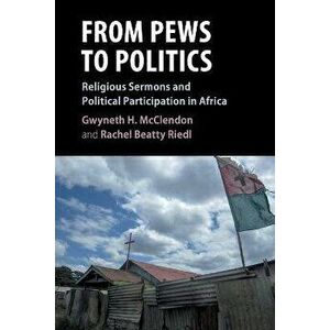 From Pews to Politics. Religious Sermons and Political Participation in Africa, New ed, Paperback - *** imagine