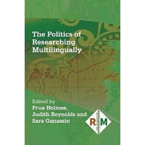The Politics of Researching Multilingually, Paperback - *** imagine