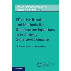 Effective Results and Methods for Diophantine Equations over Finitely Generated Domains, Paperback - *** imagine