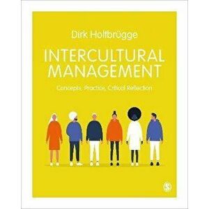 Intercultural Management. Concepts, Practice, Critical Reflection, Paperback - Dirk Holtbrugge imagine