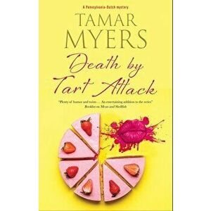 Death by Tart Attack. Main, Hardback - Tamar Myers imagine