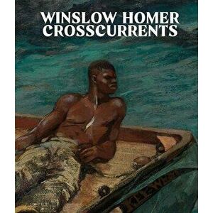Winslow Homer. Crosscurrents, Hardback - Sylvia Yount imagine