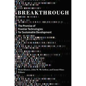 Breakthrough. The Promise of Frontier Technologies for Sustainable Development, Paperback - *** imagine
