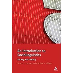 An Introduction to Sociolinguistics. Society and Identity, Paperback - Professor Caroline H. Vickers imagine