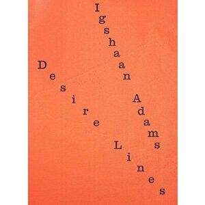 Igshaan Adams. Desire Lines, Paperback - *** imagine