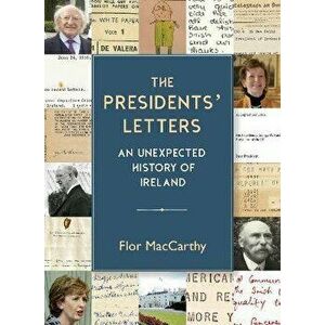 The Presidents' Letters. An Unexpected History of Ireland, Hardback - *** imagine