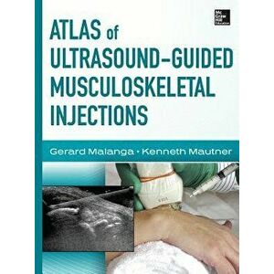 Atlas of Ultrasound-Guided Musculoskeletal Injections, Hardback - Kenneth Mautner imagine