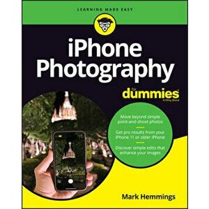 iPhone Photography For Dummies, Paperback - Mark Hemmings imagine