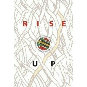 Rise Up, Paperback - Nauja Lynge imagine