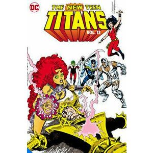 The New Teen Titans Vol. 13, Paperback - Eduardo Barreto imagine