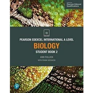 Pearson Edexcel International A Level Biology Student Book - Ann Fullick imagine