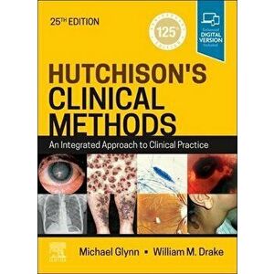 Hutchison's Clinical Methods. An Integrated Approach to Clinical Practice, 25 ed, Paperback - *** imagine