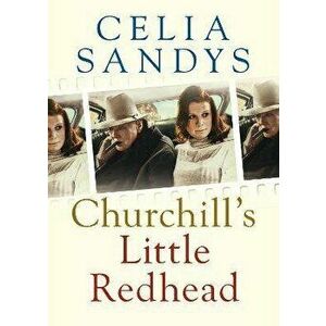 Churchill's Little Redhead, Hardback - Celia Sandys imagine