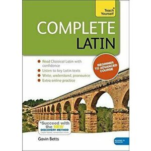 Complete Latin Beginner to Intermediate Book and Audio Course. Learn to read, write, speak and understand a new language with Teach Yourself - Gavin B imagine