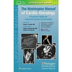 The Washington Manual of Cardio-Oncology. A Practical Guide for Improved Cancer Survivorship, Paperback - *** imagine