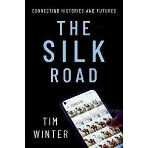 The Silk Road. Connecting Histories and Futures, Paperback - *** imagine