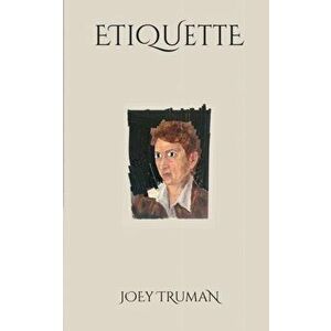 Etiquette, Paperback - Joey Truman imagine