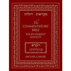 The Commentators' Bible: Leviticus. The Rubin JPS Miqra'ot Gedolot, Hardback - Michael Carasik imagine