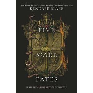 Five Dark Fates, Paperback - Kendare Blake imagine