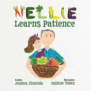 Nellie Learns Patience, Paperback - Jessica Almeida imagine