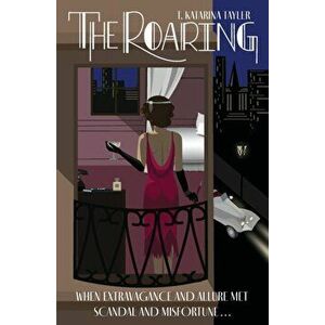 The Roaring, Paperback - T. Katarina Tayler imagine
