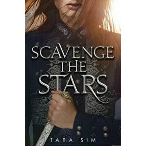 Scavenge the Stars, Paperback - Tara Sim imagine