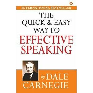 The Quick & Easy Way to Effective Speaking, Paperback - Dale Carnegie imagine