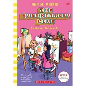 Claudia and the New Girl (the Baby-Sitters Club #12), 12, Paperback - Ann M. Martin imagine