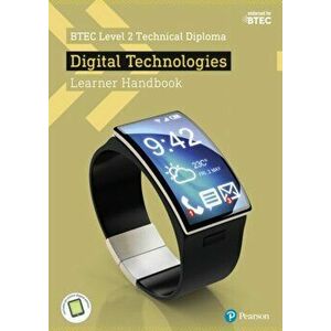 BTEC Level 2 Technical Diploma Digital Technology Learner Handbook with ActiveBook - Karl Jones imagine