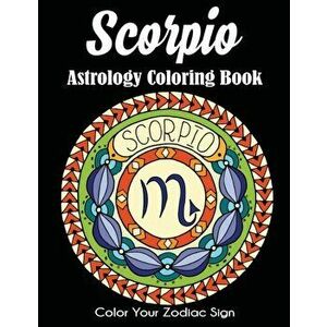 Scorpio Astrology Coloring Book: Color Your Zodiac Sign, Paperback - *** imagine