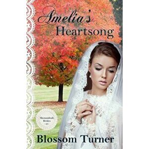 Amelia's Heartsong, Paperback - Blossom Turner imagine