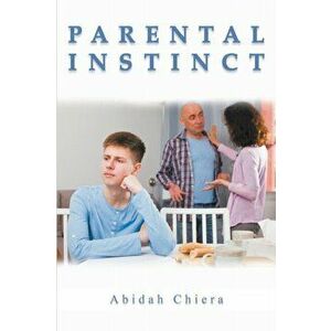 Parental Instinct, Paperback - Abidah Chiera imagine