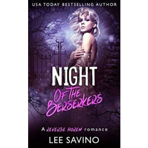 Night of the Berserkers, Paperback - Lee Savino imagine