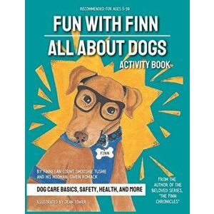 Fun with Finn Activity Book: All About Dogs, Paperback - Gwen Romack imagine