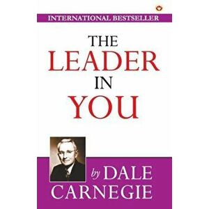 The Leader in You, Paperback - Dale Carnegie imagine