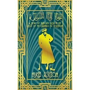 A Tilling New Year: A story of Mapp & Lucia in the Style of the Originals by E.F.Benson, Paperback - Hugh Ashton imagine