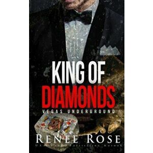 King of Diamonds: A Mafia Romance, Paperback - Renee Rose imagine