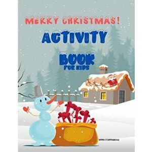 Merry Christmas activity book for kids, Paperback - Anna O'Annabelle imagine