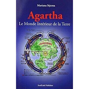Agartha: Le Monde Intérieur de la Terre, Paperback - Mariana Stjerna imagine