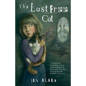 The Last Free Cat, Paperback - Jon Blake imagine
