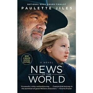 News of the World [Movie Tie-In], Paperback - Paulette Jiles imagine