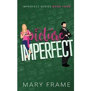 Picture Imperfect, Paperback - Mary Frame imagine