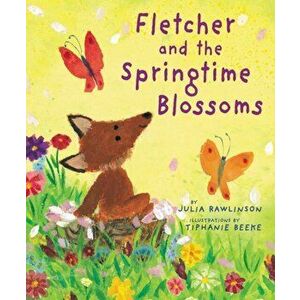 Fletcher and the Springtime Blossoms, Paperback - Julia Rawlinson imagine