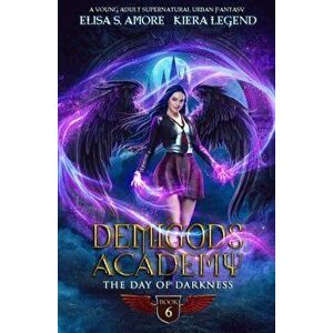 Demigods Academy - Book 6: The Day Of Darkness, Paperback - Elisa S. Amore imagine