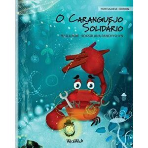 O Caranguejo Solidário (Portuguese Edition of "The Caring Crab"), Paperback - Tuula Pere imagine