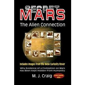 Secret Mars: The Alien Connection, Paperback - M. J. Craig imagine