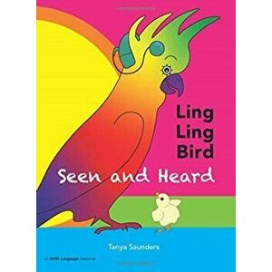 LING LING BIRD Seen and Heard: a joyous tale of friendship, acceptance and magic ears, Hardcover - Tanya Saunders imagine