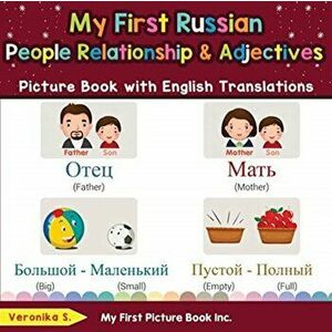 My First Russian People, Relationships & Adjectives Picture Book with English Translations: Bilingual Early Learning & Easy Teaching Russian Books for imagine