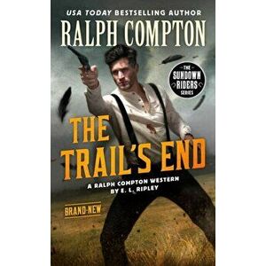 Ralph Compton the Trail's End, Paperback - E. L. Ripley imagine
